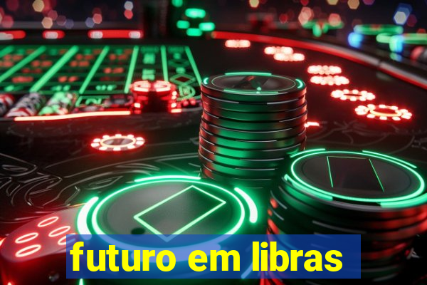 futuro em libras